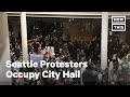 Seattle Protesters Take Over City Hall | NowThis