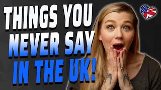 DON'T SAY THESE THINGS IN THE UK | THINGS YOU NEVER SAY IN THE UK | AMANDA RAE