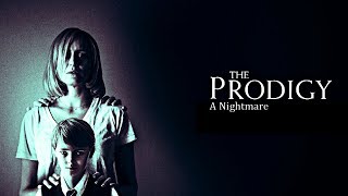 The Prodigy || A Nightmare