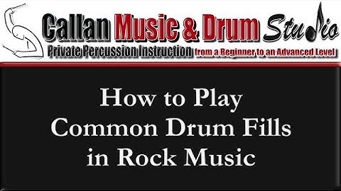 How to Play the Most Common Drum Fills in Rock Music with Thom Callan
