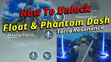 How To Unlock Terra Resonance - Float & Phantom Dash Walkthrough | Blue Protocol: Star Resonance