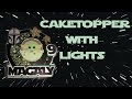 Caketopper shaker with lights| Cricut