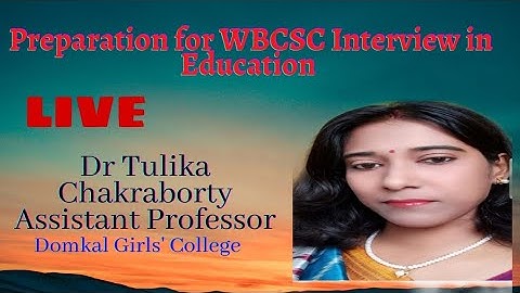 Preparation for WBCSC Assistant professor interview/ Viva in Education