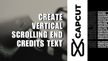 💲 GUIDE: Easy Tutorial: Create Vertical Scrolling End Credits Text in CapCut PC | Step-by-Step Guide