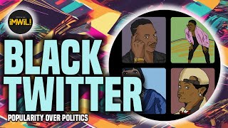 🤬 Black Twitter Has No (Bad) Politics.