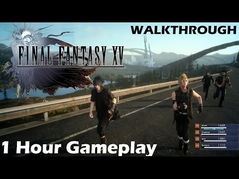 Final Fantasy XV - Episode Duscae Demo 1 Hour Gameplay Walkthrough Part 1