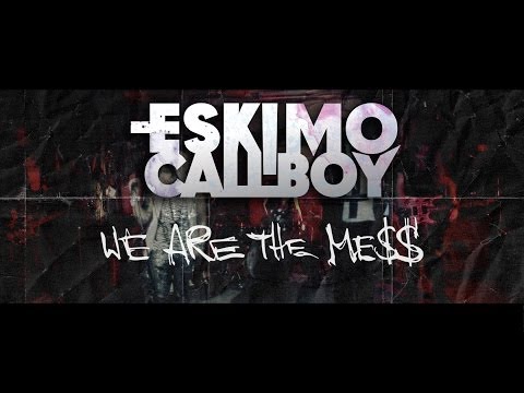 Eskimo Callboy - We Are The Mess