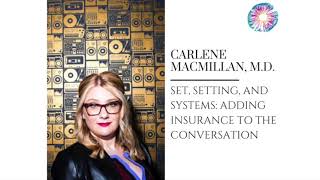 PT262 – Carlene MacMillan, M.D. – Set, Setting, and Systems: Adding Insurance to the Conversation