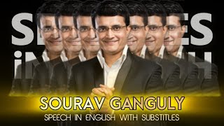 Speeches iN English |  Sourav Ganguly  Motivational Speech  | English Subtitles