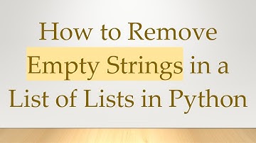 How to Remove Empty Strings in a List of Lists in Python