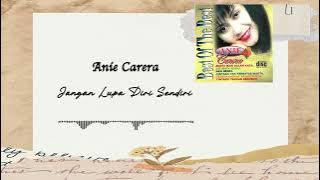 Anie Carera - Jangan Lupa Diri Sendiri