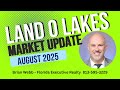 Land O Lakes Real Estate Market Update - August 2025 - Brian Webb, Florida Executive Realty
