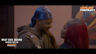 WHAT GOES AROUND | OFFICIAL TRAILER | SHOWING NEXT ON YORUBAPREMIUM+