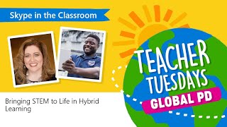 Teacher Tuesdays | Bringing STEM to Life in Hybrid Learning