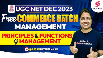 UGC NET Dec 2023 | Commerce | Management Principles & Functions of Management | Priyanka Ma