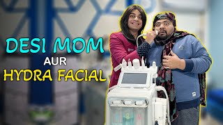 Desi Mom Aur Hydra Facial | @AliHaiderFarook | Comedy Video