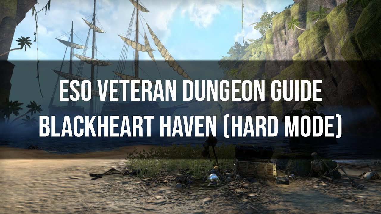 ESO Veteran Dungeon Guide Blackheart Haven (Hard Mode) YouTube