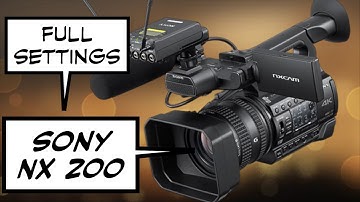 NX200 Full Settings Sony NxCam