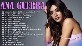 ANA GUERRA Sus Mejores Canciones - ANA GUERRA Álbum Completo 2022