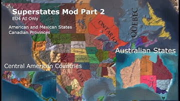 SuperStates Mod (With Australian States and Central American Provinces) Part 2 (EU4 AI Only)