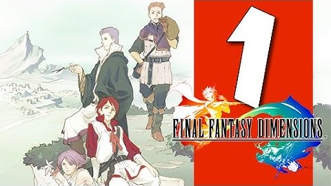 Lets Blindly Play Final Fantasy Dimensions: Part 1 - Royal Castle