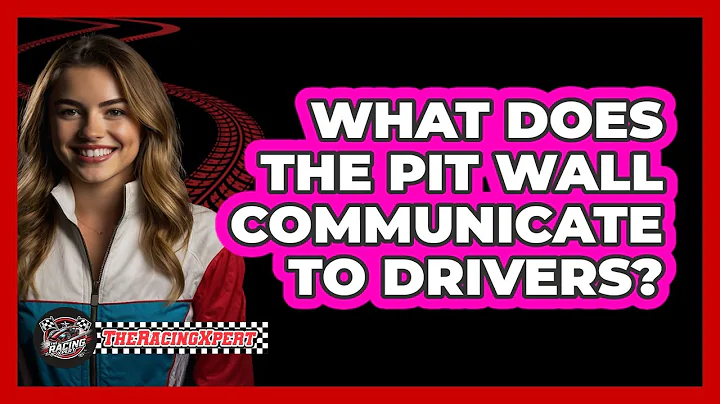 What Does The Pit Wall Communicate To Drivers?