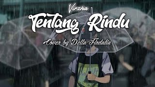 Virzha - Tentang Rindu Cover by Della Firdatia | Lirik Lagu