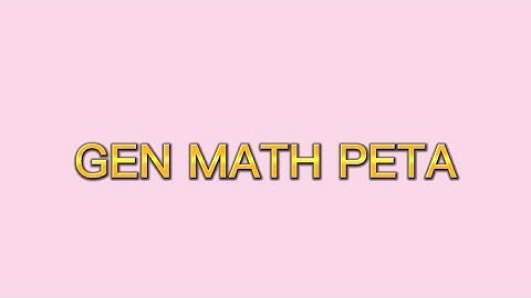 GEN MATH PETA