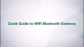 Quick Guide to WIFI Bluetooth Gateway screenshot 4