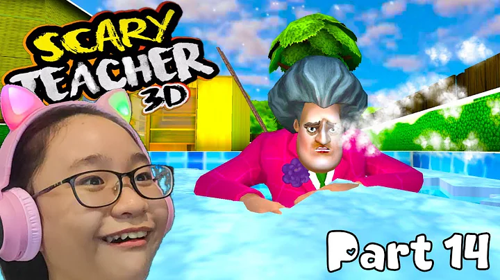 Scary Teacher 3D CHAPTER 3 - Gameplay Walkthrough Part 14 - Let's Play Scary Teacher 3D!!!