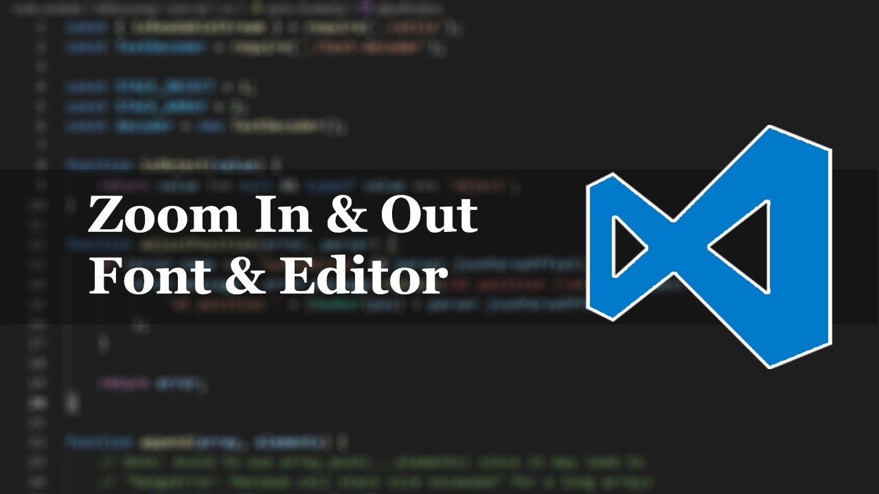 VS Code — Zoom In and Zoom Out Font and Editor - YouTube