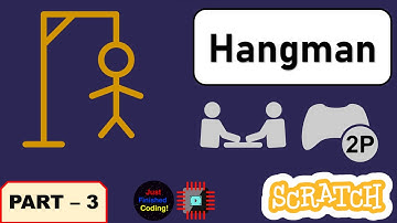 How to make Hangman in Scratch - Part 3 | Just Finished Coding!