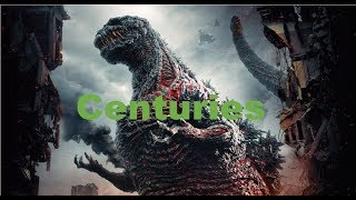 Shin Godzilla - Centuries