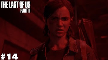 The Last of Us Part II Ps4 Fat - Walkthrough Part 14, No Commentary