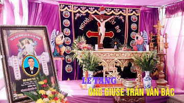 Nghi Thức Khâm Niệm Và Phát Tang Ông Giuse Trần Văn Bắc