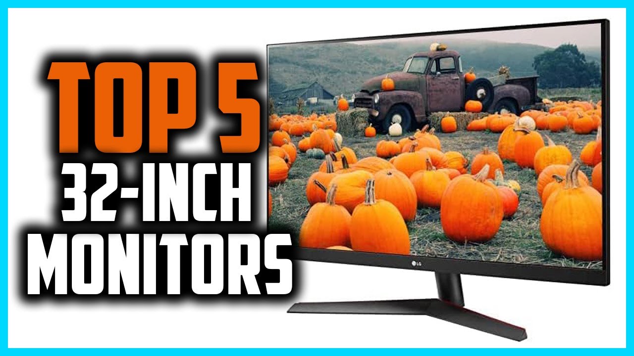 Top 5 Best 32 Inch Monitors of 2025 - YouTube