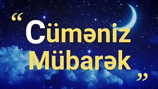 Cüməniz mübarək || Möhtəşəm cümə duası - cumeniz mubarek olsun - dini statuslar