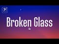 Sia  broken glass lyrics