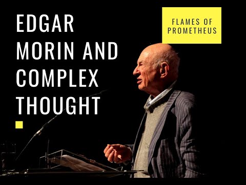 Edgar Morin and Complex Thought - Philosophy of Science