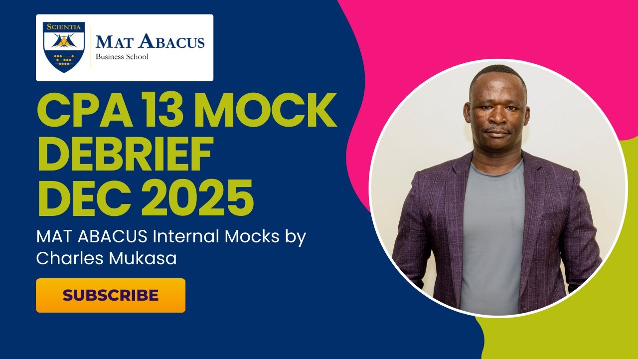 CPA Paper 13 Mock Debrief | Dec 2025 | With Charles Mukasa