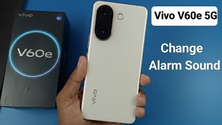 How to change alarm sound in Vivo V60e 5G