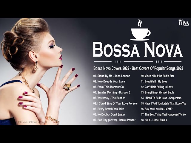 Bossa Nova Covers 2022 - Best Covers Of Popular Songs 2022 class=