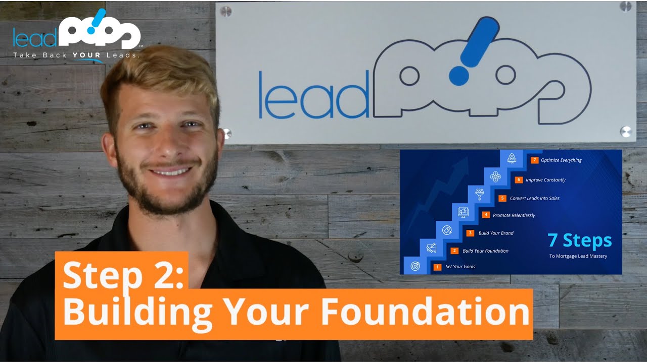 7 Steps to Mortgage Lead Generation Mastery - Step 2: Building Your Foundation