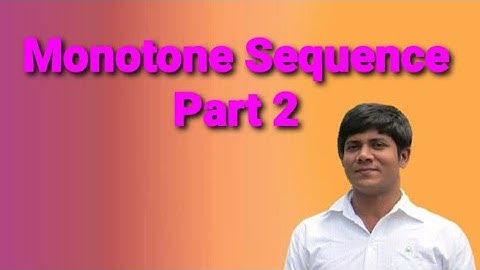 Monotone Sequence ( Part 2) for #WBSLST #NET_SET #JAM #MSC_ENTRANCE || By Subrata Acharya ||