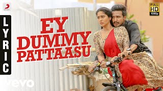 Silukkuvarupatti Singam - Ey Dummy Pattaasu Tamil Lyric | Vishnuu Vishal | Leon James