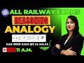 Analogy Questions | All Railway Exams | Ritika Ma'am | 11:00 AM