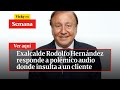 🔴 Exalcalde Rodolfo Hernández responde a polémico audio donde insulta a un cliente | Vicky en Semana