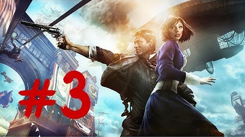 BioShock Infinite Part - 03
