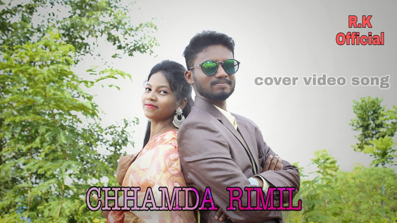 CHHAMDA RIMIL  NEW COVER VIDEO SONG 2020