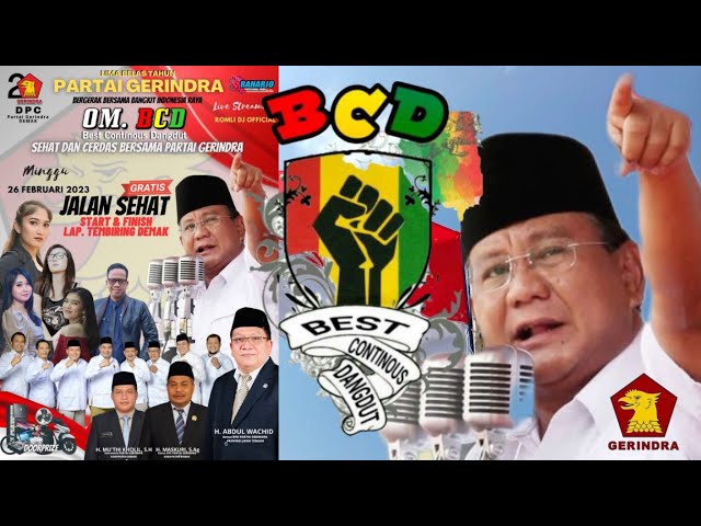 ( LIVE ) BCD Best Countinous Dangdut / 15 th PARTAI GERINDRA / LAP. TEMBIRING DEMAK / RAHARJO AUDIO class=